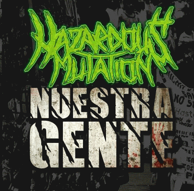 Hazardous Mutation : Nuestra Gente
